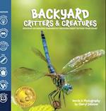 Backyard Critters and Creatures