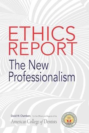 The American College of Dentists Ethics Report