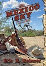 Mexico Sky: a western novel 