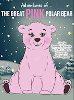 Adventures of the Great Pink Polar Bear 