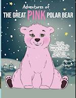 Adventures of the Great Pink Polar Bear: pink polar bear 