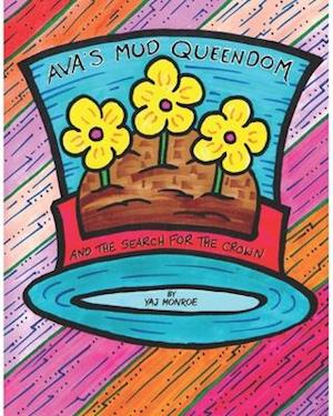 Ava's Mud Queendom: The Search for the Crown