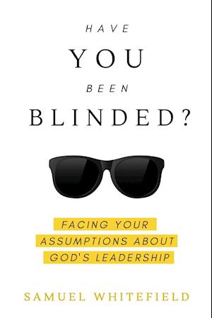 Have You Been Blinded?