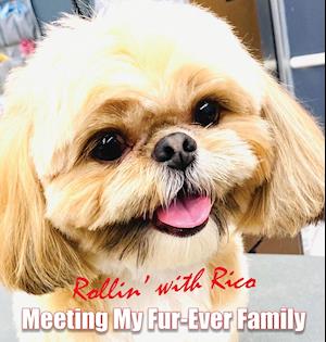 Rollin' with Rico: Meeting My Fur-Ever Family