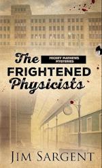 The Frightened Physicists 