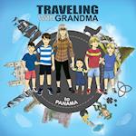 TRAVELING with GRANDMA to PANAMA 