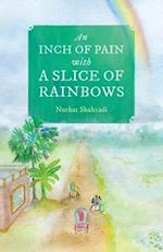 Inch of Pain with a Slice of Rainbows (a novel)