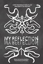 My Reflection 