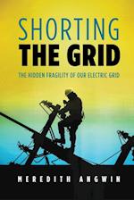 Shorting the Grid: The Hidden Fragility of Our Electric Grid 