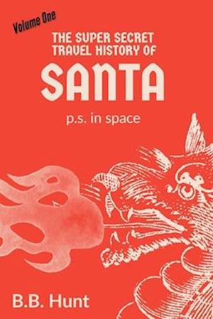 The Super Secret Travel History of Santa P.S. In Space