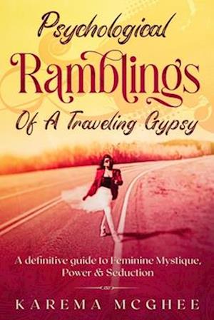 Psychological Ramblings Of A Traveling Gypsy