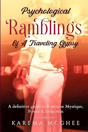 Psychological Ramblings Of A Traveling Gypsy