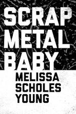 Scrap Metal Baby 