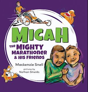 Micah the Mighty Marathoner and His Friends