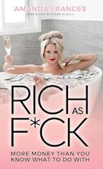 Rich As F*ck