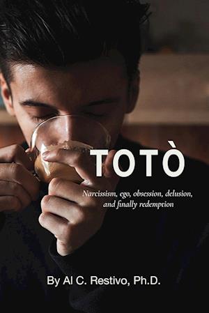 Totò; Narcissism, ego, obsession, delusion, and finally redemption