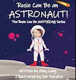 Rosie Can Be An Astronaut! 