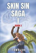 SKIN SIN SAGA I, Book 1: An Epic Tale of Love and Race 