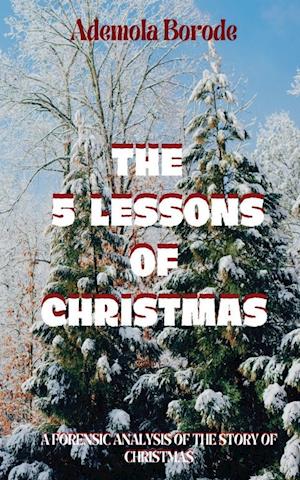 The 5 Lessons Of Christmas