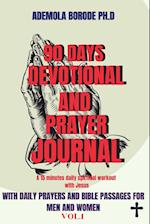 90 DAYS DAILY DEVOTIONAL AND PRAYER JOURNAL FOR MEN & WOMEN VOL.1 