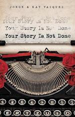 Your Story Is Not Done