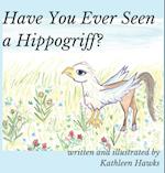 Have You Ever Seen a Hippogriff? 