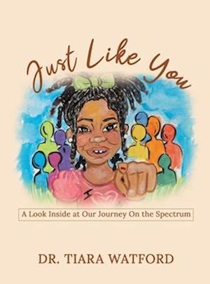 Just Like You: An Inside Look on our Journey on the Spectrum