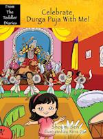 Celebrate Durga Puja With Me! 