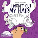 I Won't Cut My Hair! 