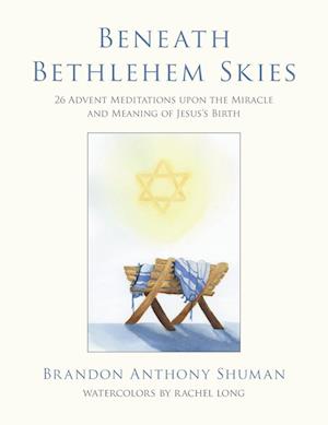 Beneath Bethlehem Skies