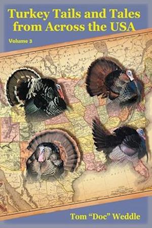 Turkey Tails and Tales from Across the USA