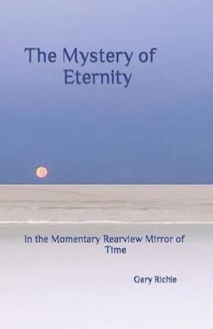 The Mystery of Eternity