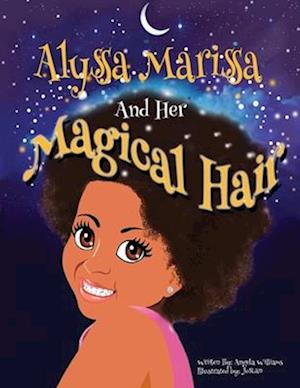 Alyssa Marissa and her Magical Hair