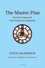 THE MASTER PLAN: Sensible & Improved Film Production Scheduling 