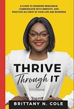 Thrive Through It