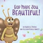God Made You Beautiful!