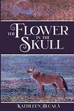 The Flower in the Skull 