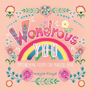 Wondrous You: Empowering Poems for Magical Kids