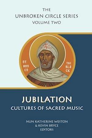 Jubilation: Cultures of Sacred Music