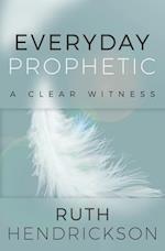 Everyday Prophetic