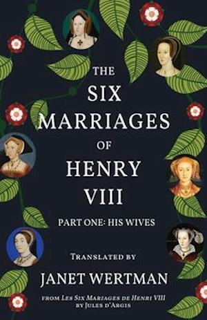 The Six Marriages of Henry VIII