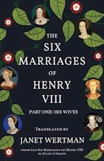 The Six Marriages of Henry VIII