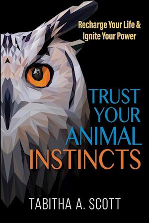 Trust Your Animal Instincts