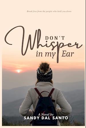 Don't Whisper in My Ear