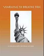 Yearning to Breathe Free - A Community Journal of 2020