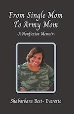 From Single Mom To Army Mom 