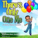 There's Only One Me: A Story About Autism 