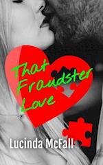 That Fraudster Love