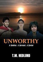 UNWORTHY: A Soldier. A Servant. A Savior 