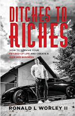 Ditches to Riches